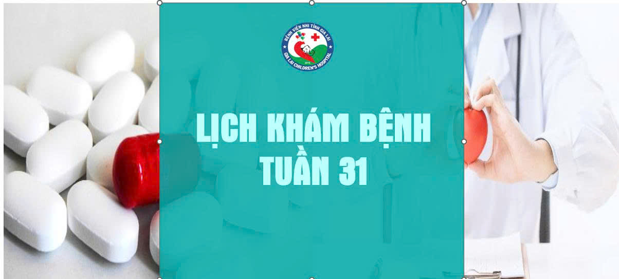 Lịch Khám bệnh Tuần 31